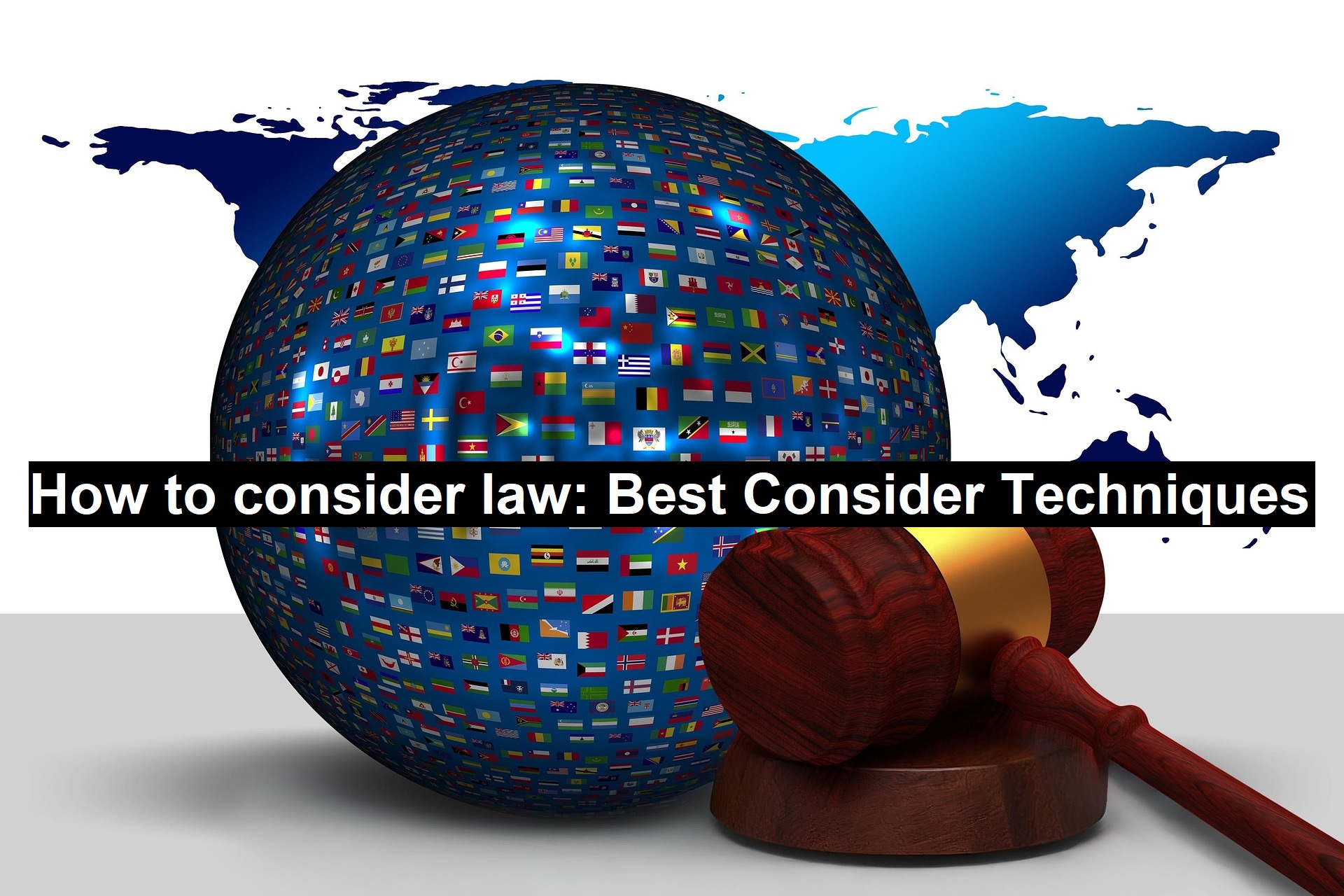 How to Consider Law: Best Consider Techniques