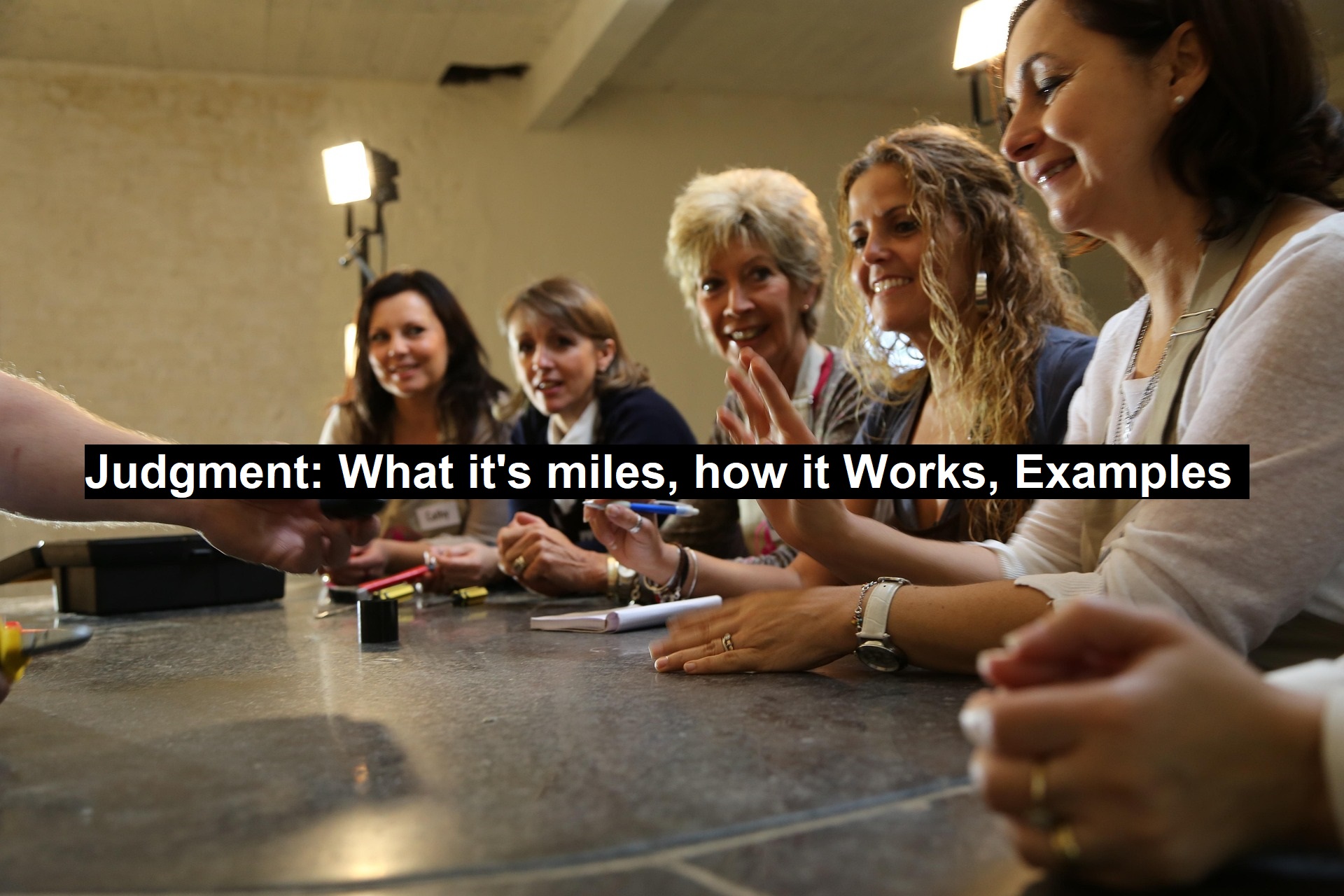 Judgment: What it’s Miles, How it Works, Examples