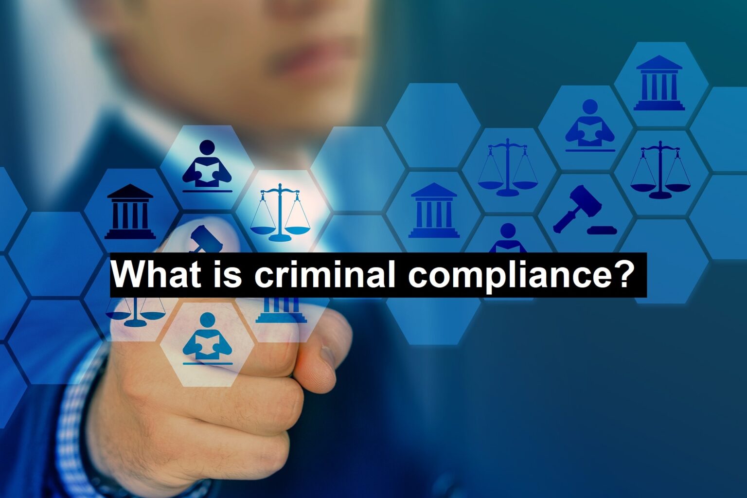 What is Criminal Compliance? - Legit Process